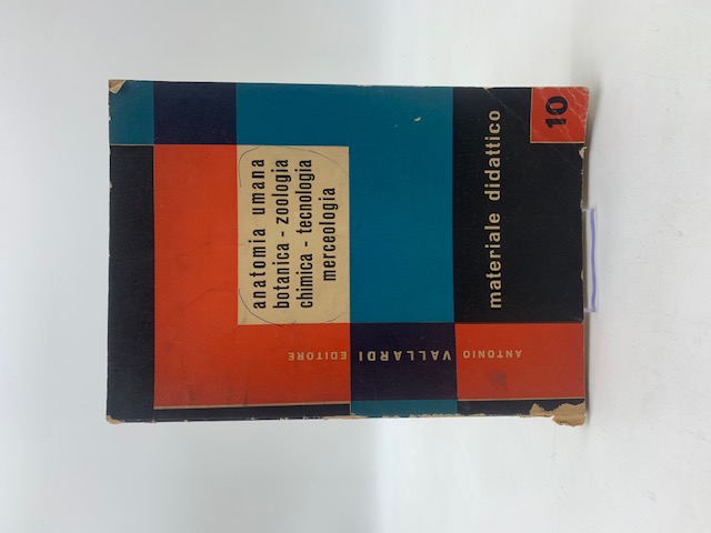 Antonio Vallardi editore. Materiale didattico e scientifico. Anatomia umana, botanica, zoologia, chimica, tecnologia, merceologia